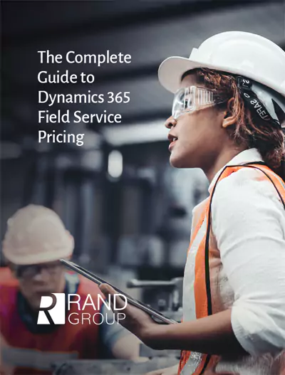 The complete guide to Dynamics 365 Field Service pricing